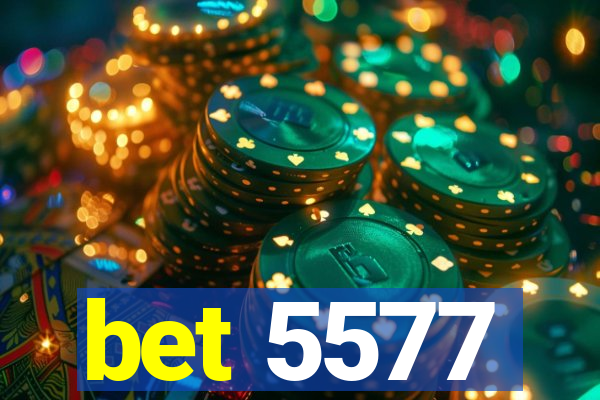 bet 5577